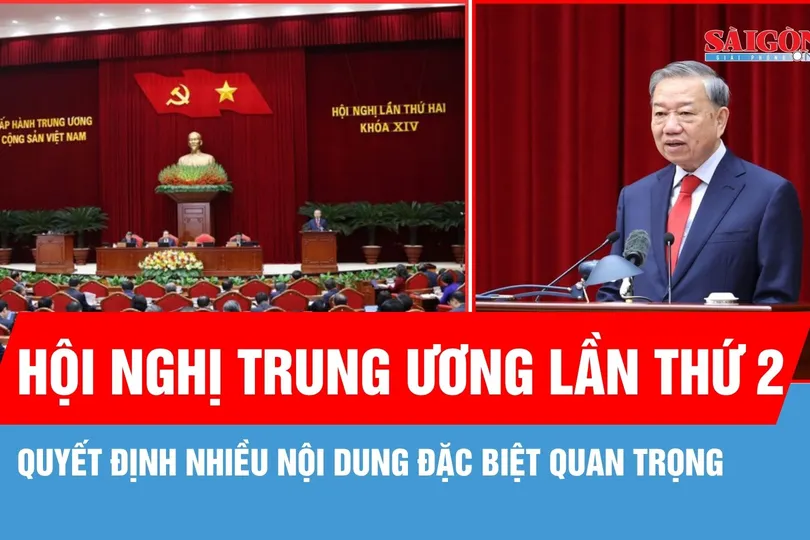 Hội nghị Trung ương lần thứ 2 khóa XIV quyết định nhiều nội dung đặc biệt quan trọng