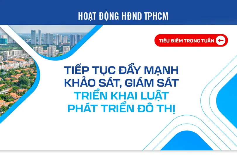 Tiếp tục đẩy mạnh khảo sát, giám sát triển khai Luật Phát triển đô thị