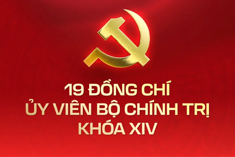 19 đồng chí ủy viên Bộ Chính trị khóa XIV