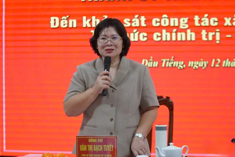 Phó Bí thư Thành ủy TPHCM Văn Thị Bạch Tuyết phát biểu chỉ đạo tại cuộc khảo sát