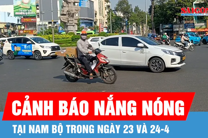 Nam Bộ sắp bước vào đợt nắng nóng diện rộng trong ngày 23 và 24-4