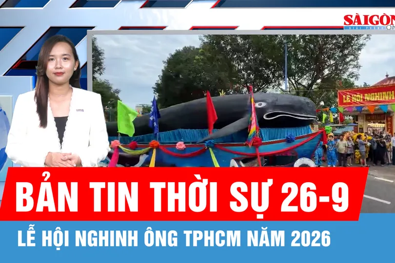 Bản tin thời sự ngày 26-9: Lễ hội Nghinh Ông TPHCM - Tri ân biển cả, tưởng nhớ tiền nhân