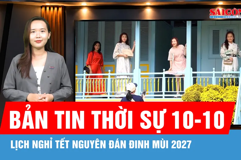 Bản tin thời sự ngày 10-10: Công chức, viên chức được nghỉ mấy ngày dịp Tết Nguyên đán Đinh Mùi?