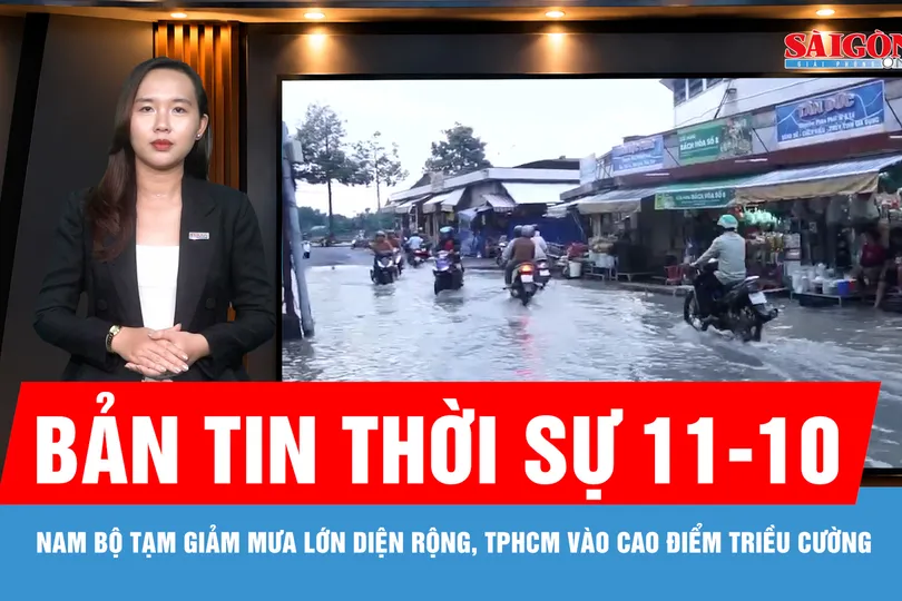 Bản tin thời sự ngày 11-10: TPHCM vào cao điểm triều cường
