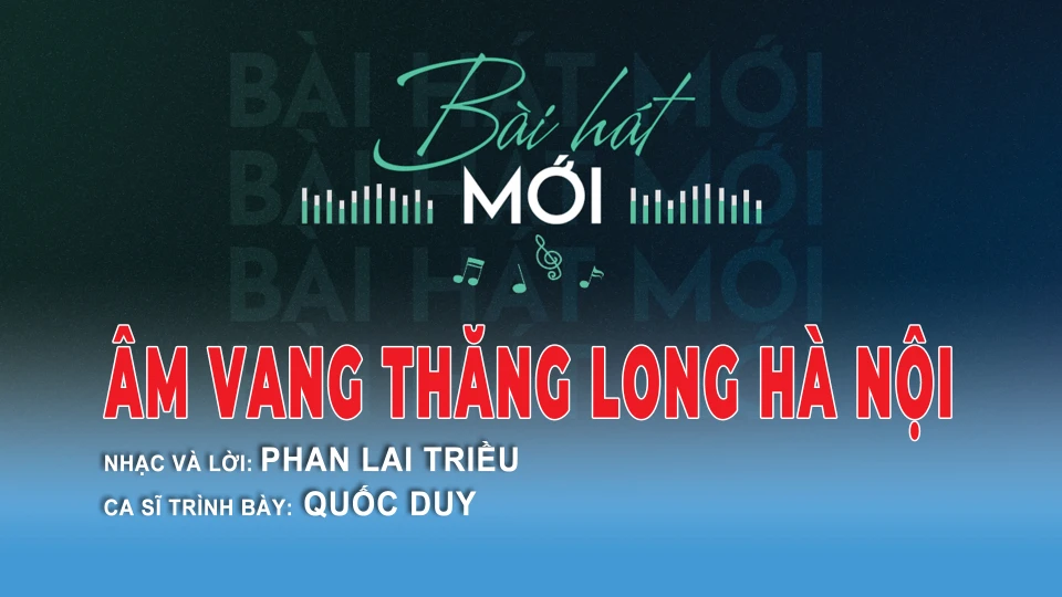 Âm vang Thăng Long Hà Nội