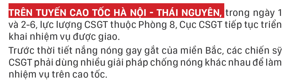 Căng mình làm nhiệm vụ dưới sức nóng hơn 40°C ảnh 5