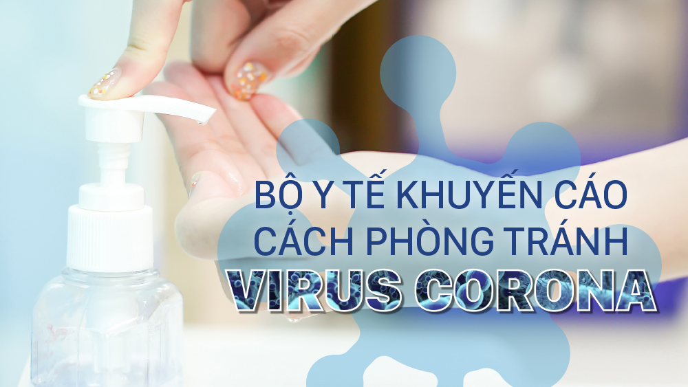 Bộ Y tế khuyến cáo cách phòng tránh virus Corona