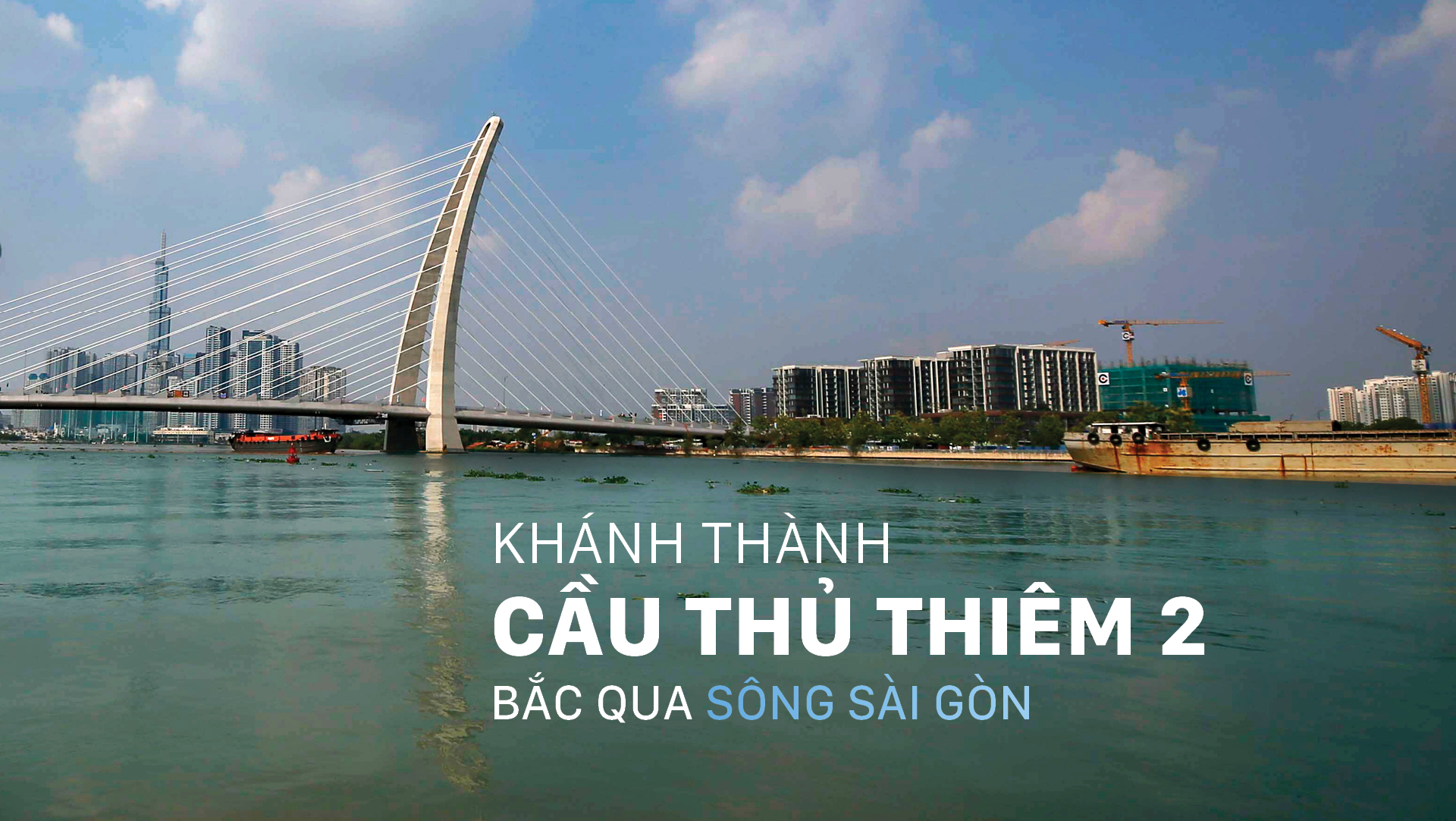 Khánh thành cầu Thủ Thiêm 2 bắc qua sông Sài Gòn