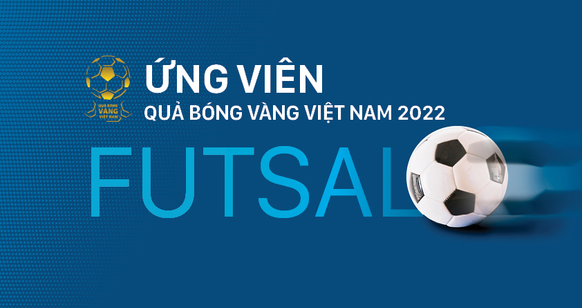 Ứng viên Quả bóng vàng Futsal năm 2022