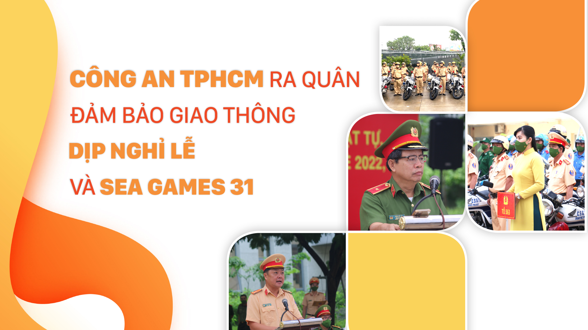 Công an TPHCM ra quân đảm bảo giao thông dịp nghỉ lễ và SEA Games 31