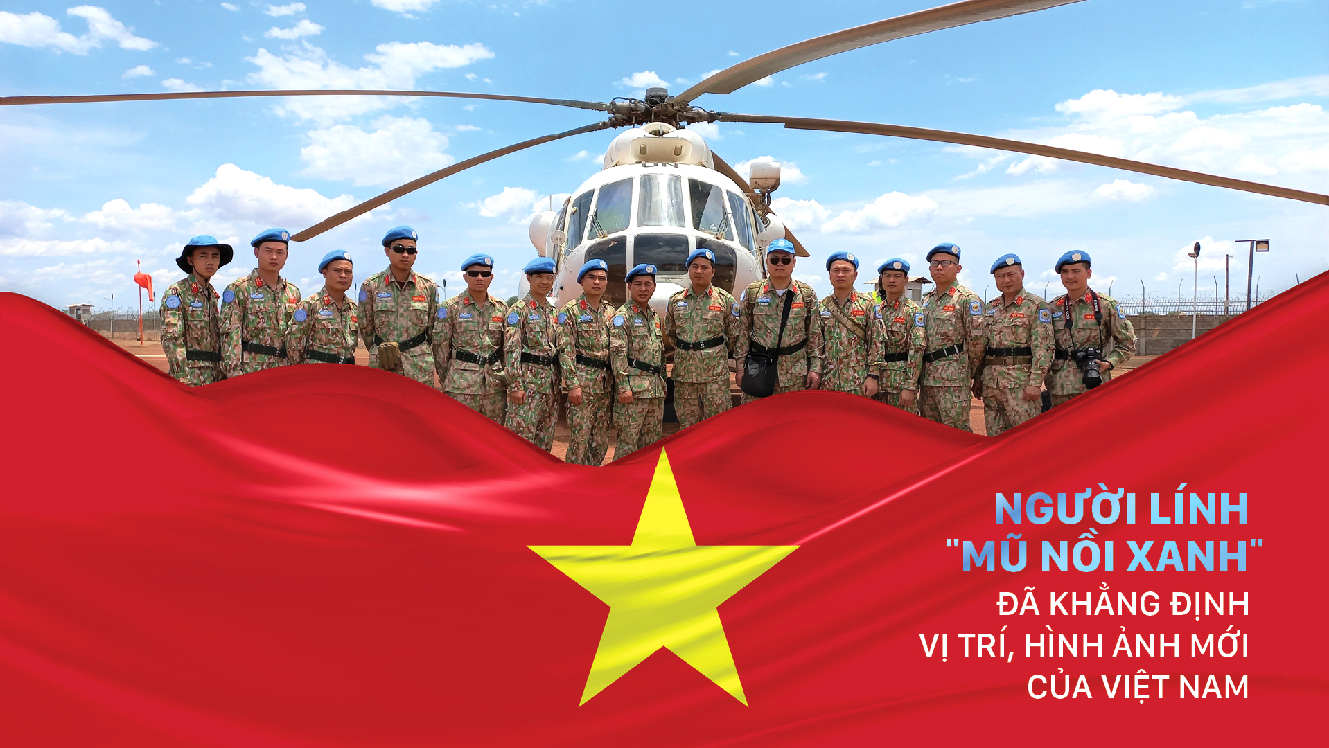 Người lính "mũ nồi xanh" đã khẳng định vị trí, hình ảnh mới của Việt Nam