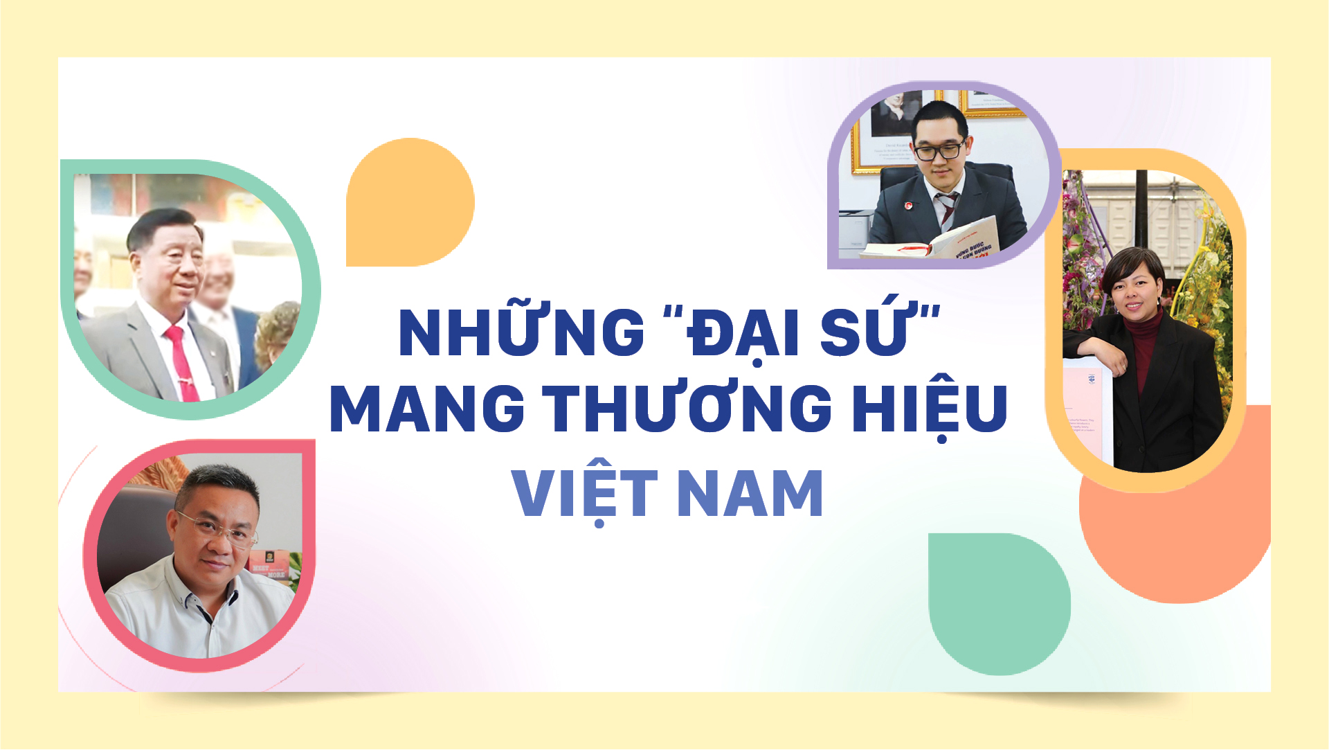 Những “đại sứ" mang thương hiệu Việt Nam