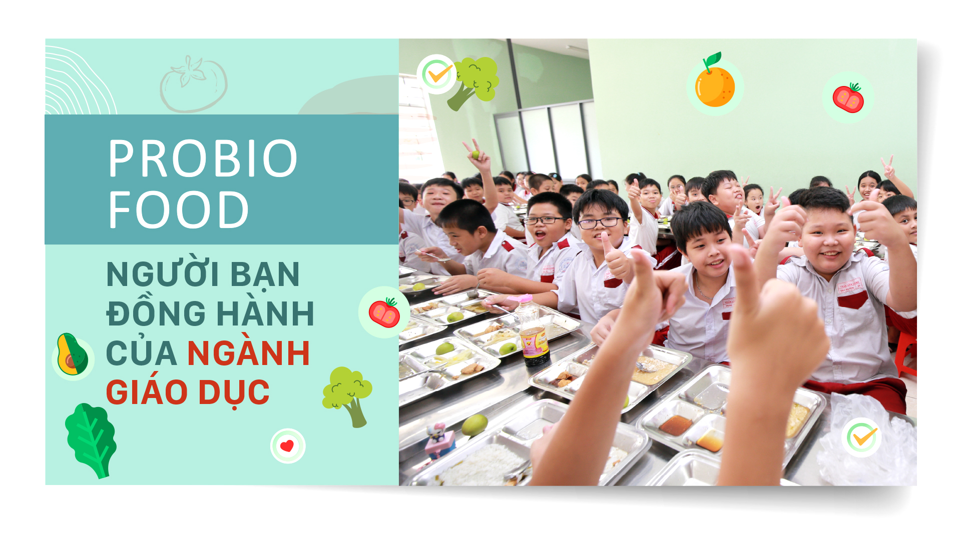 Probio Food: Người bạn đồng hành của ngành giáo dục