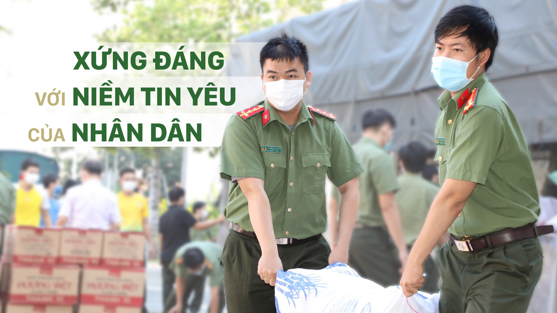 Xứng đáng với niềm tin yêu của nhân dân