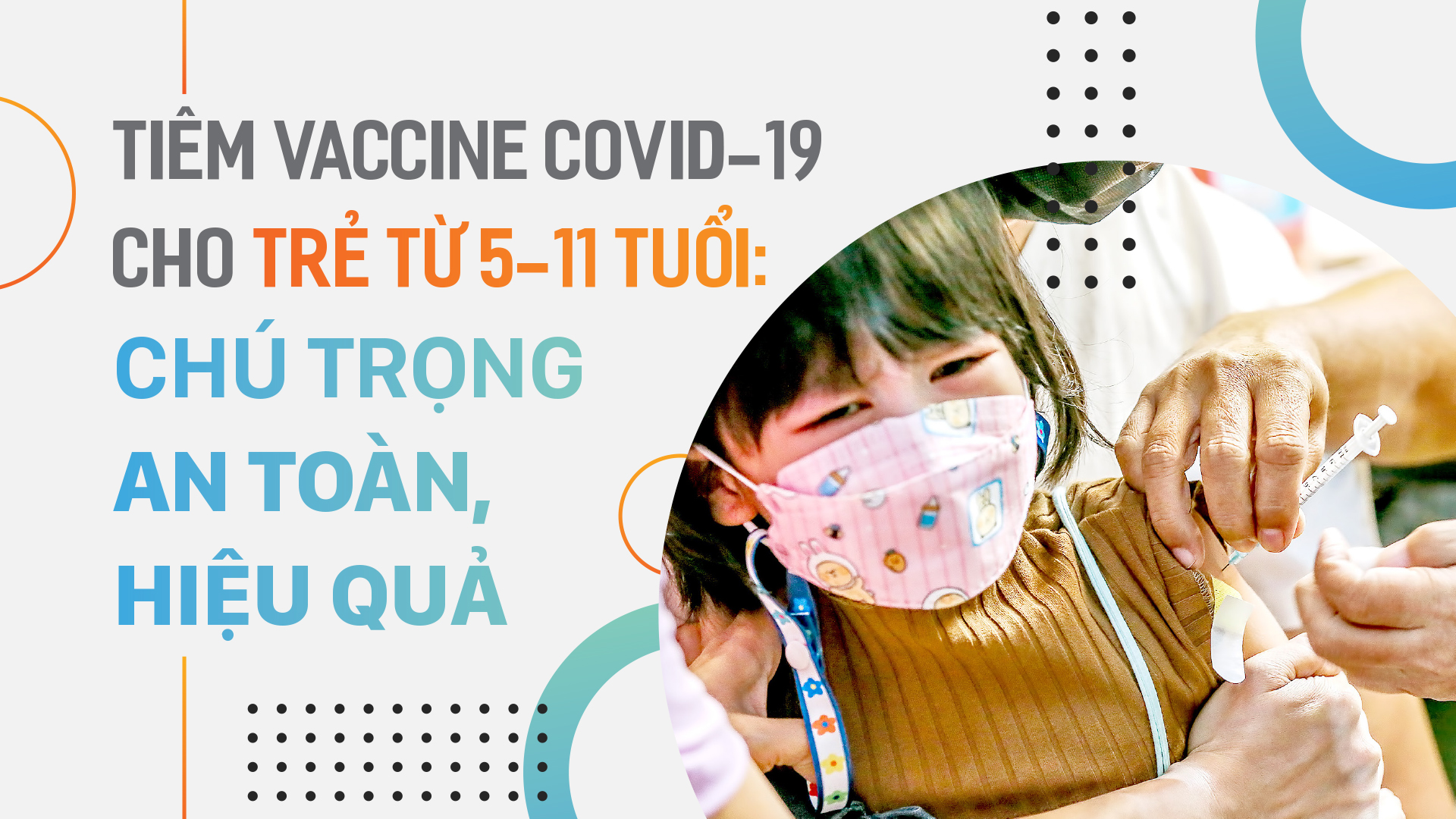 Tiêm vaccine Covid-19 cho trẻ từ 5-11 tuổi: Chú trọng an toàn, hiệu quả