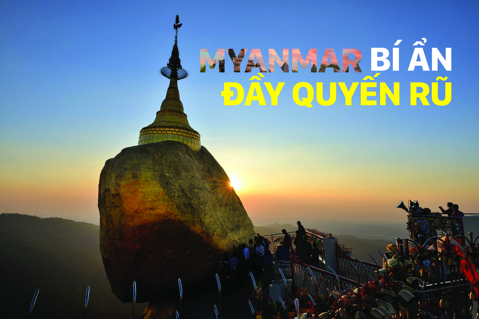 Myanmar - Bí ẩn đầy quyến rũ