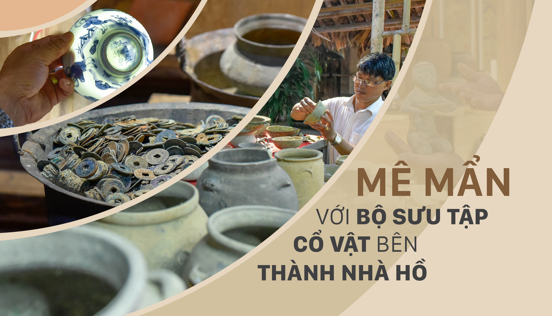 Mê mẩn với bộ sưu tập cổ vật bên Thành Nhà Hồ