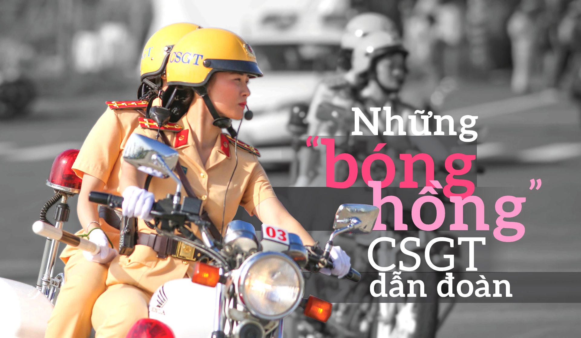 Những “bóng hồng” CSGT dẫn đoàn