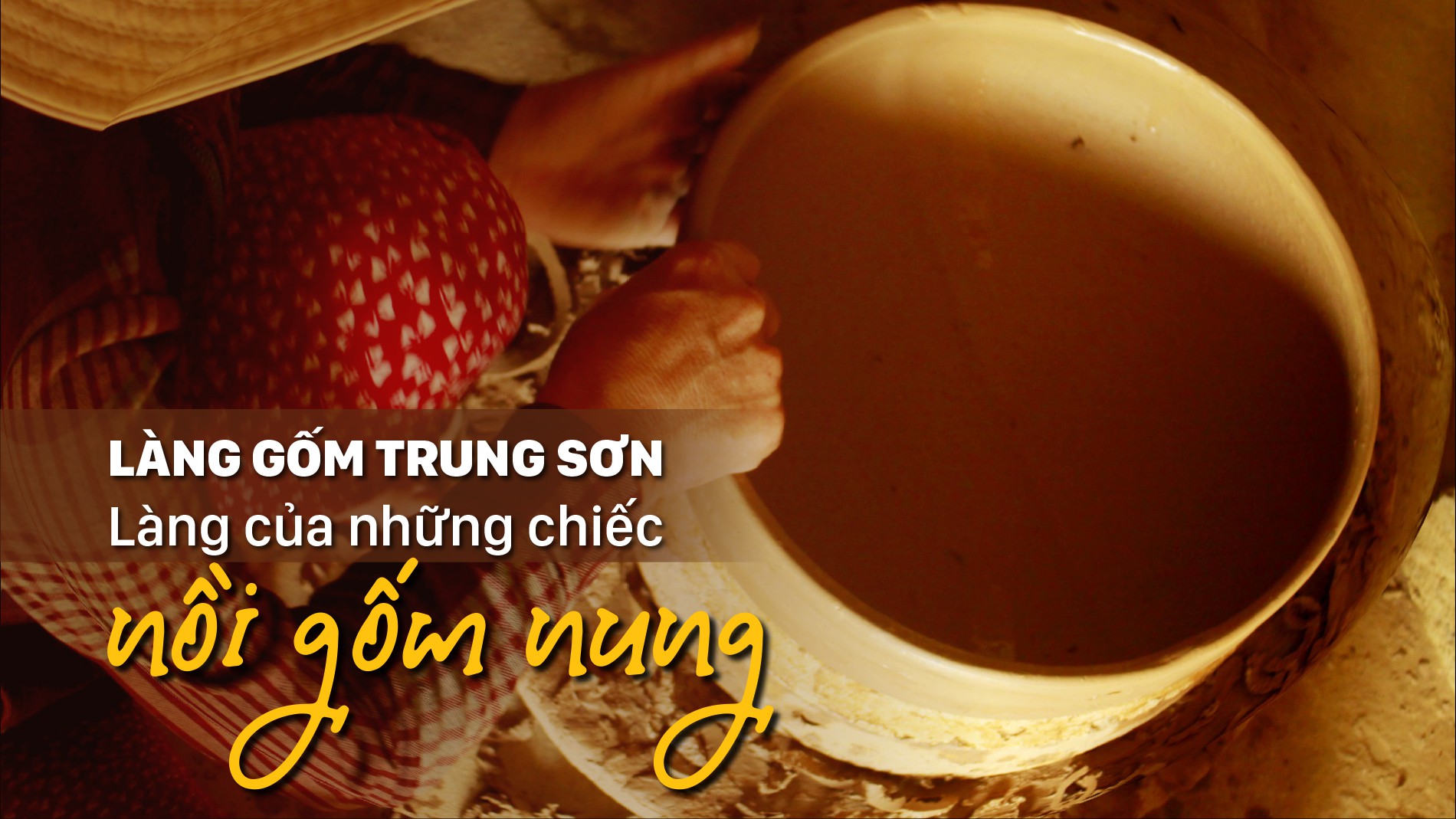 Làng gốm Trung Sơn - Làng của những chiếc nồi gốm nung