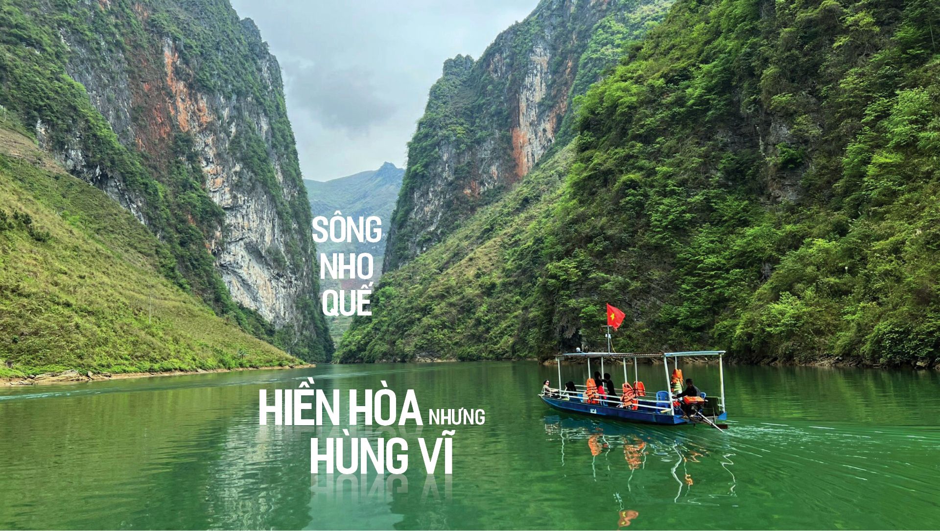 Sông Nho Quế, hiền hòa nhưng hùng vĩ