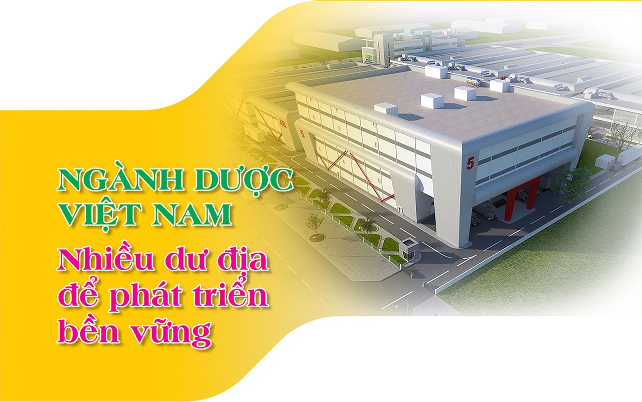 Ngành dược Việt Nam: Nhiều dư địa để phát triển bền vững