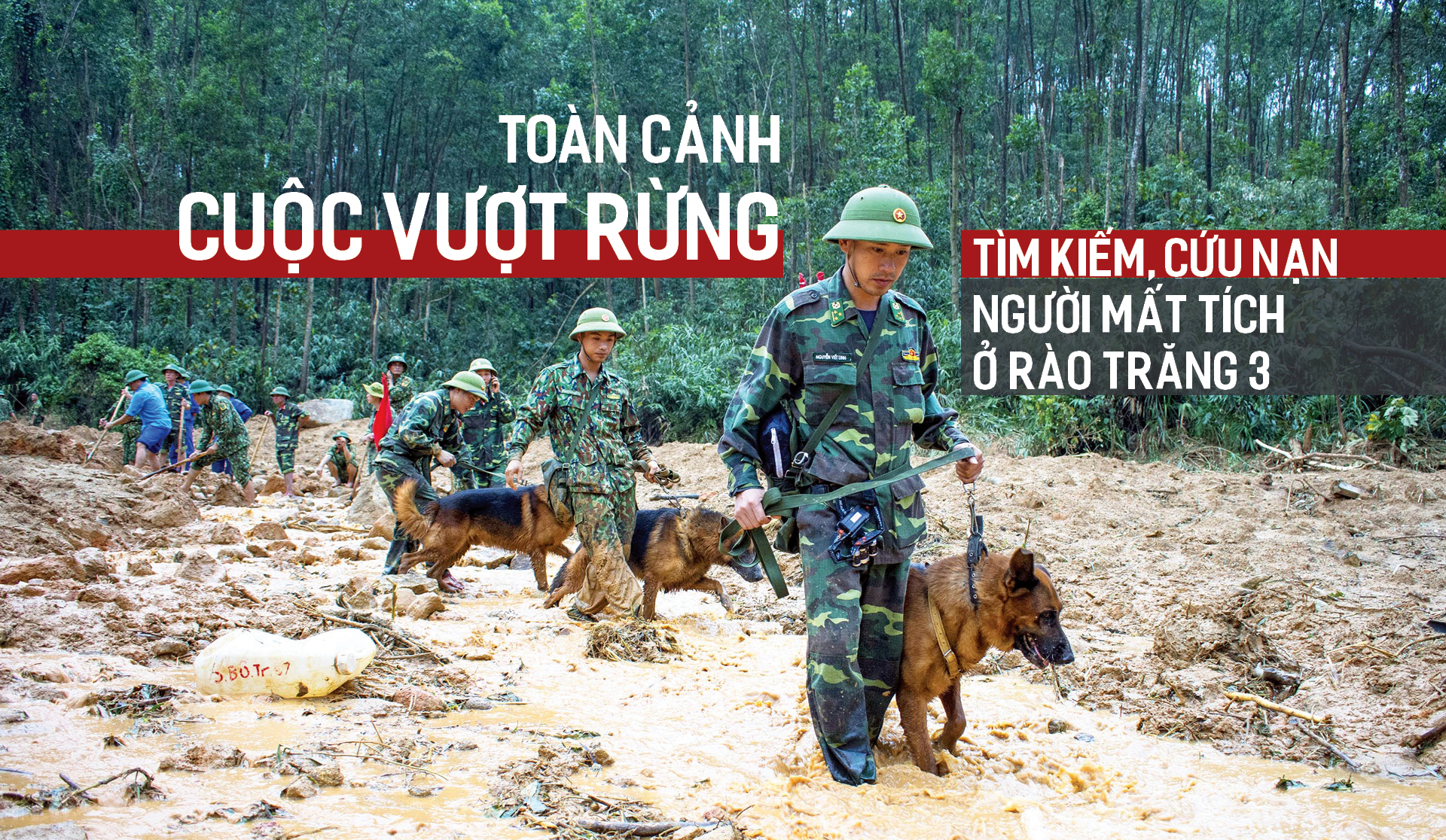 Toàn cảnh cuộc vượt rừng tìm kiếm, cứu nạn người mất tích ở Rào Trăng 3