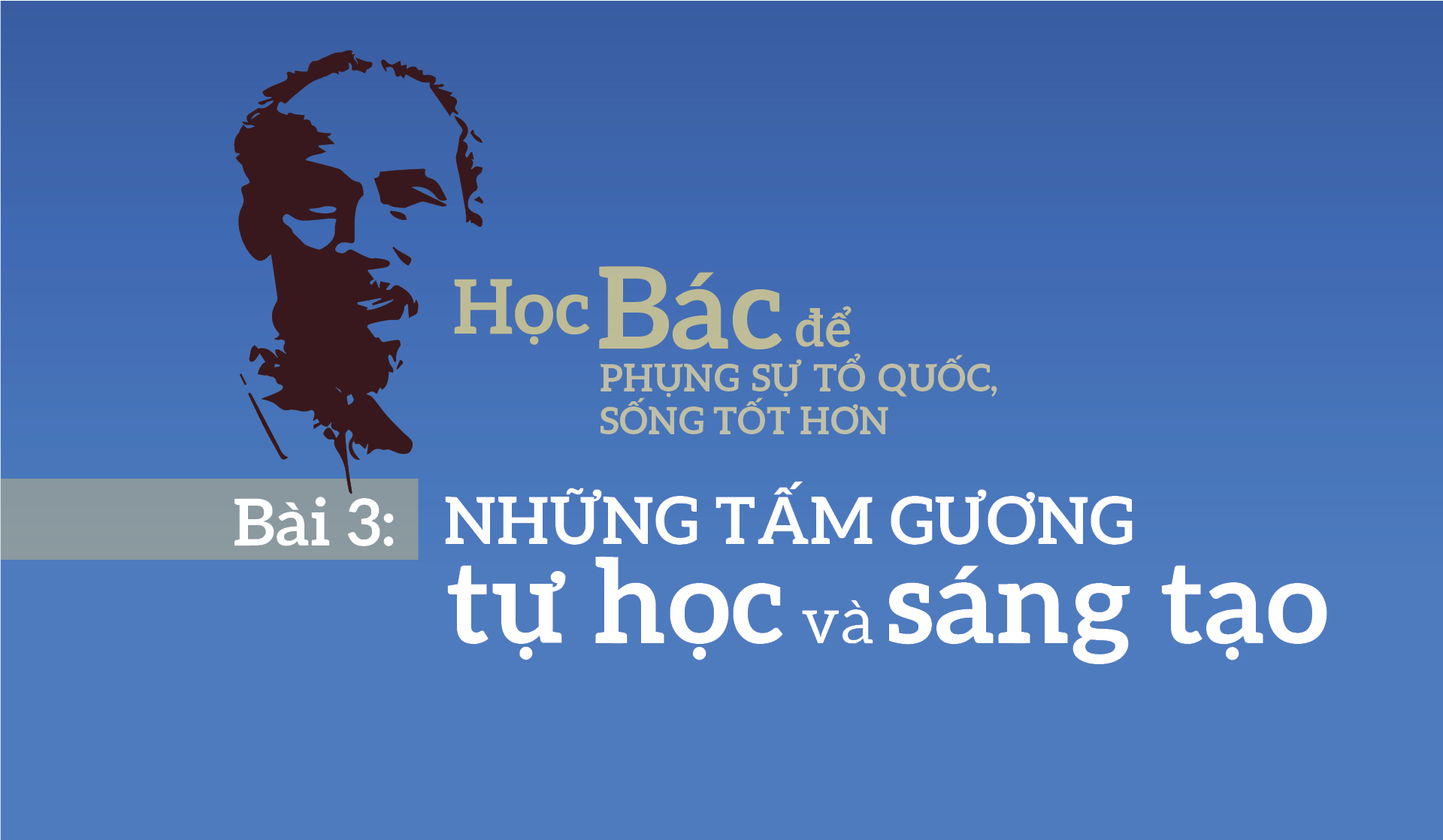 Bài 3: Những tấm gương tự học và sáng tạo