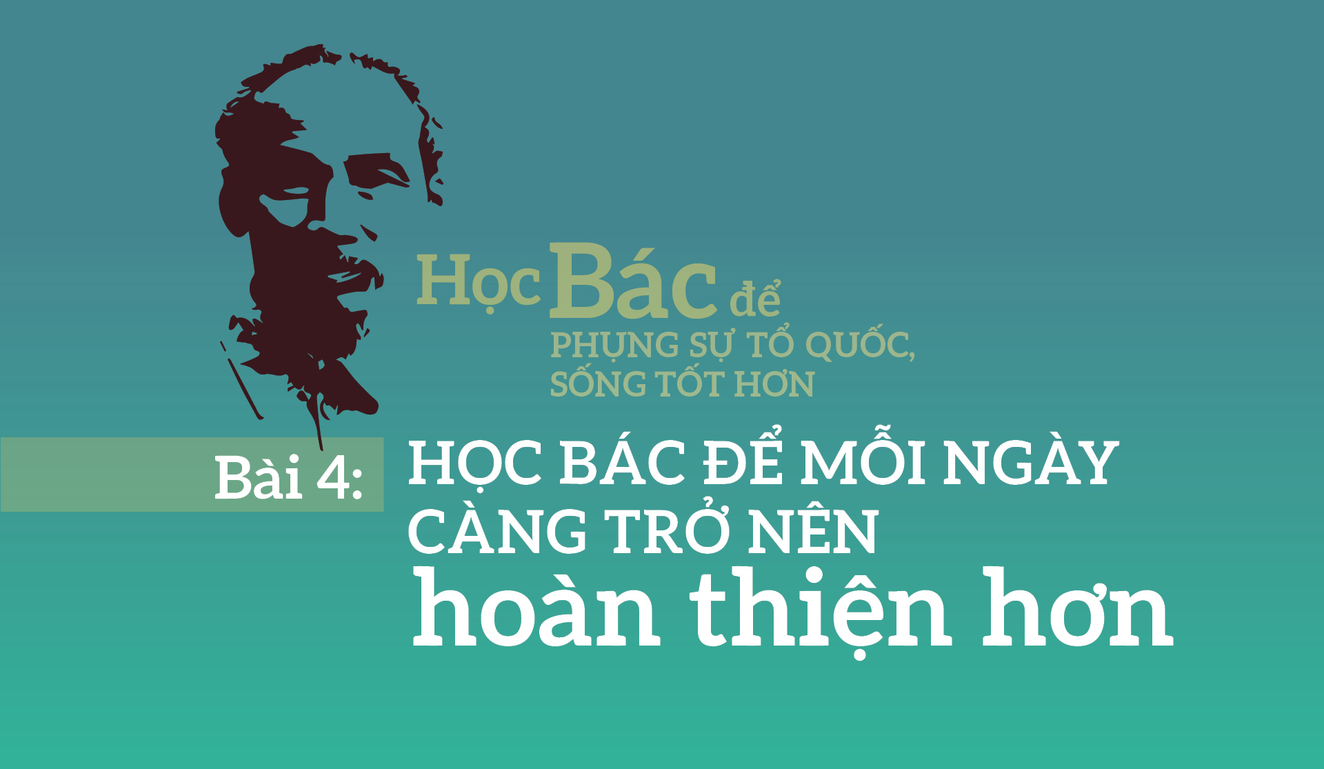 Bài 4: Học Bác để mỗi ngày càng trở nên hoàn thiện hơn