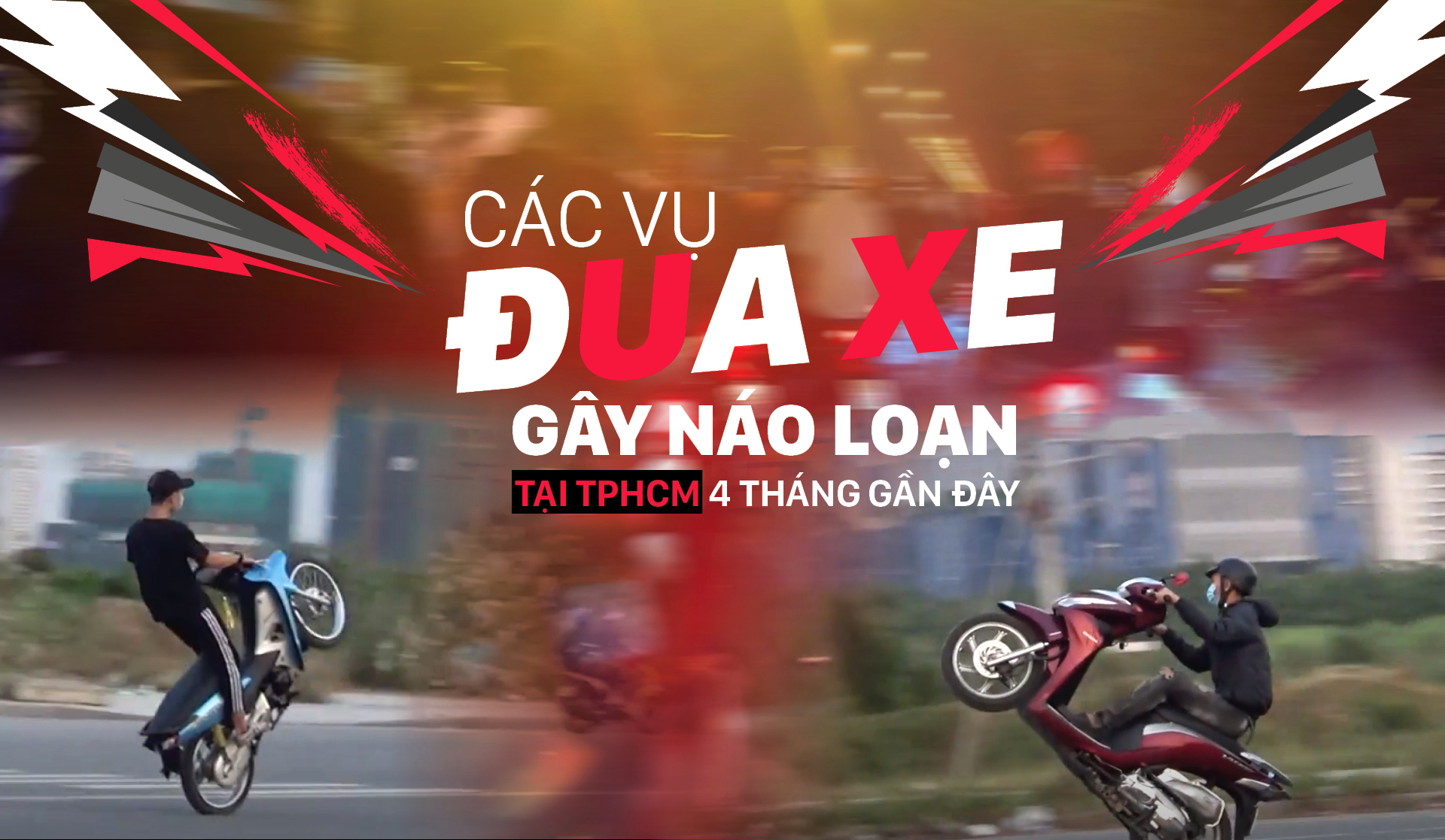 Các vụ đua xe gây náo loạn tại TPHCM