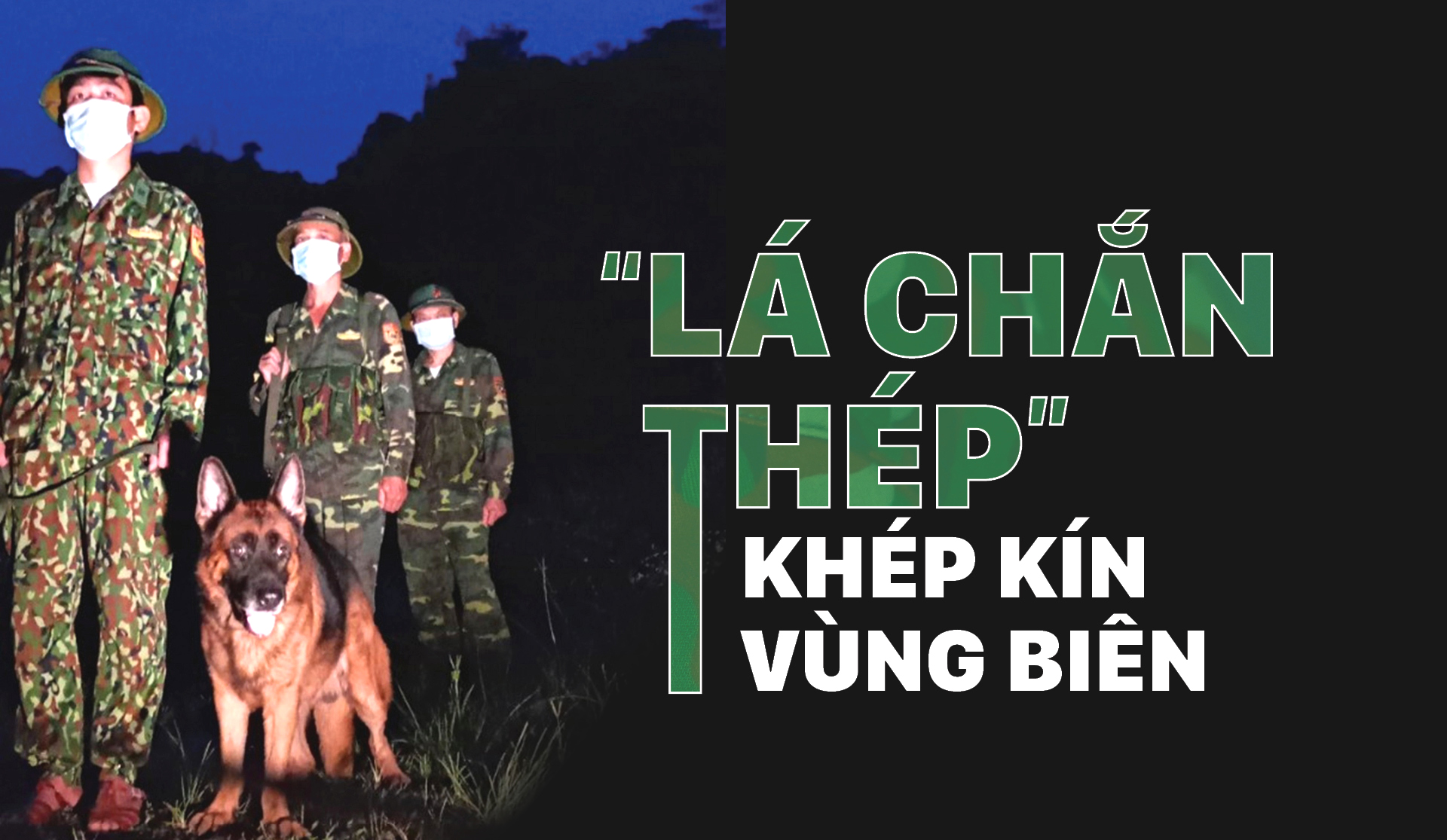 “Lá chắn thép” khép kín vùng biên