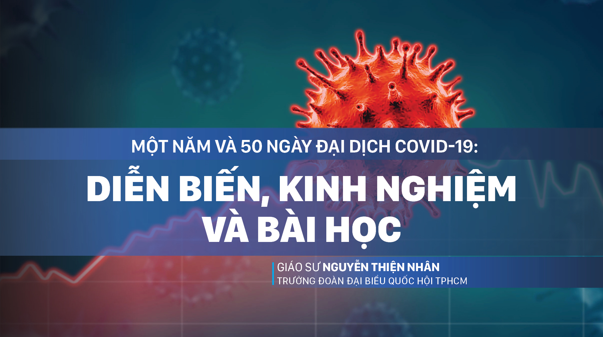 Một năm và 50 ngày đại dịch Covid-19: Diễn biến, kinh nghiệm và bài học