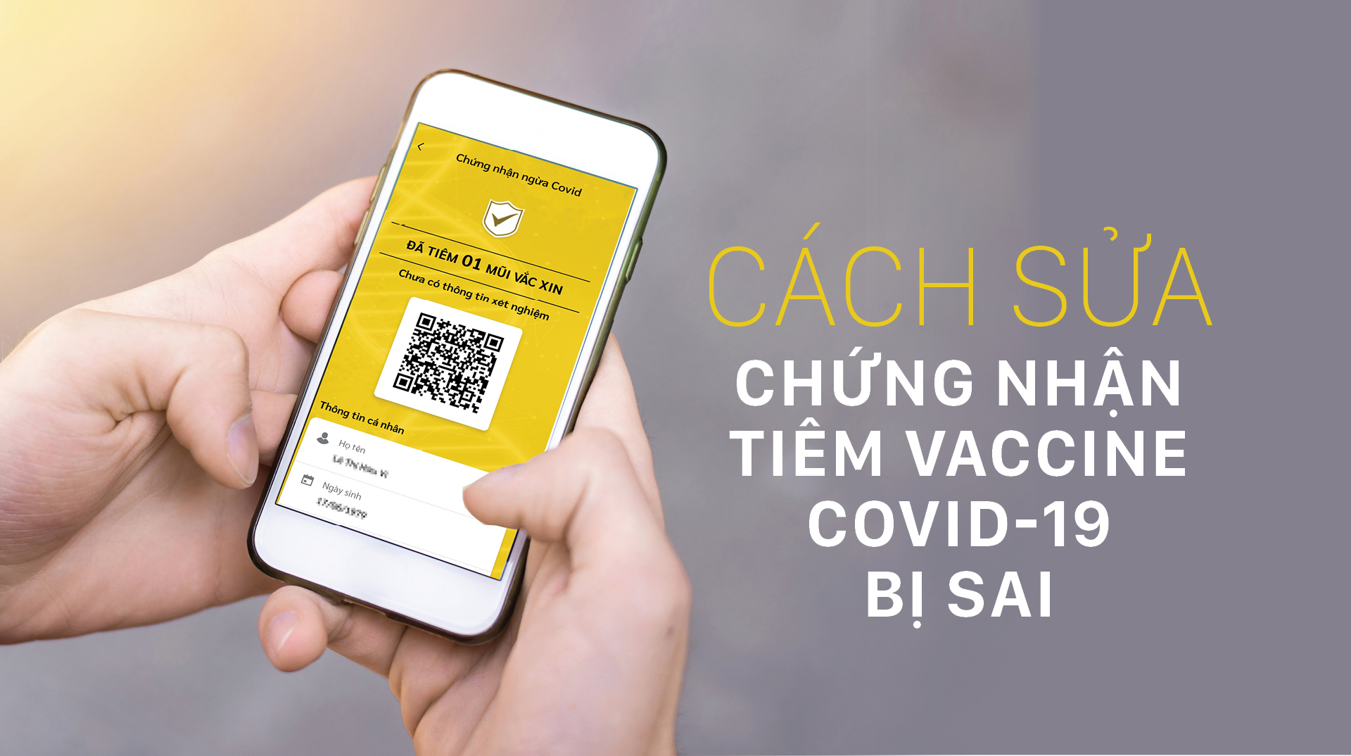 Cách sửa chứng nhận tiêm vaccine Covid-19 bị sai