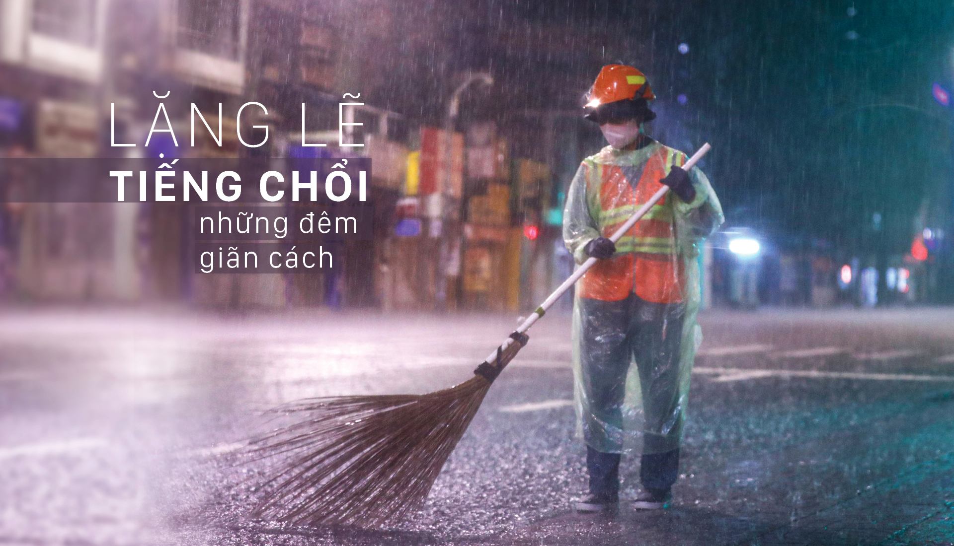 Lặng lẽ tiếng chổi những đêm giãn cách