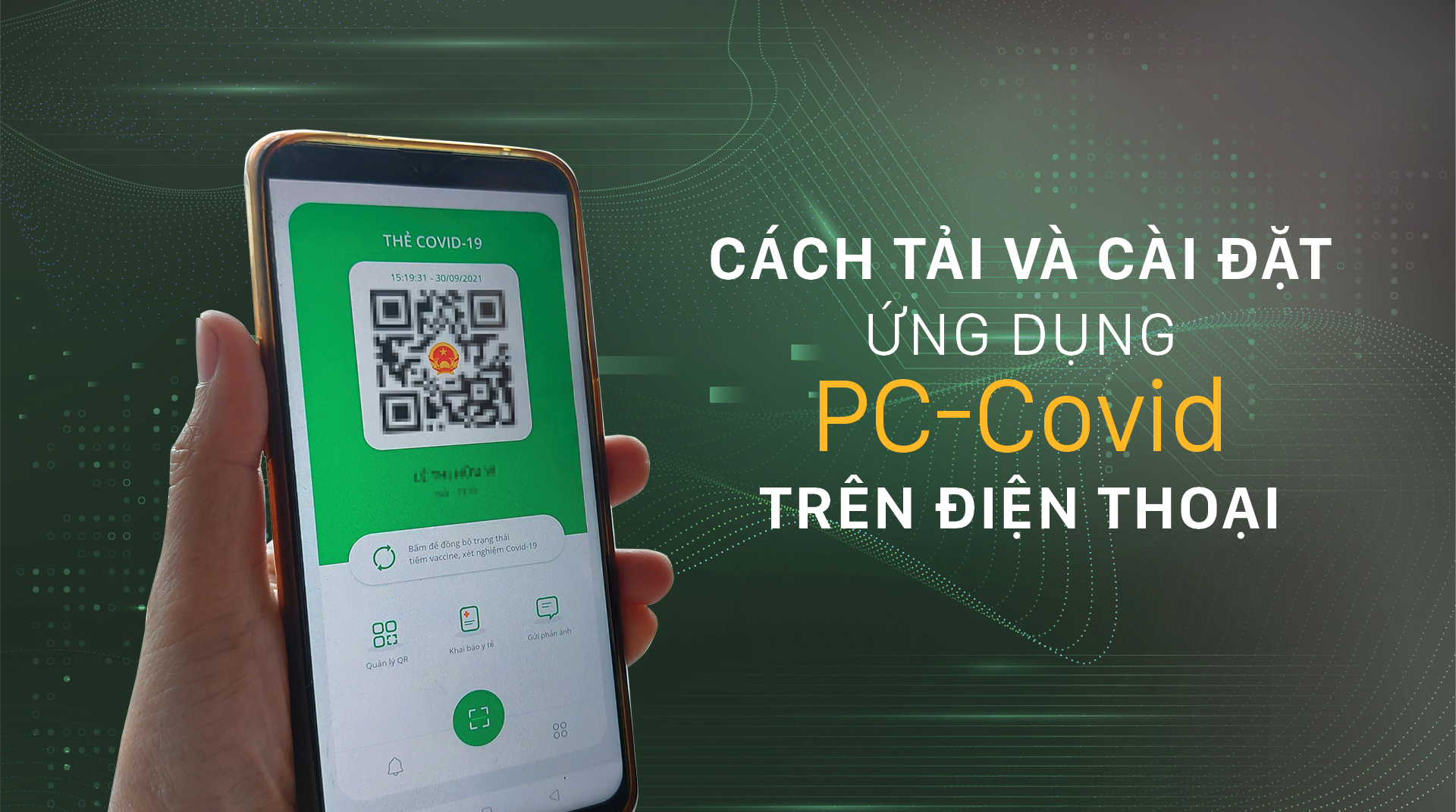 Cách tải và cài đặt ứng dụng PC - Covid trên điện thoại