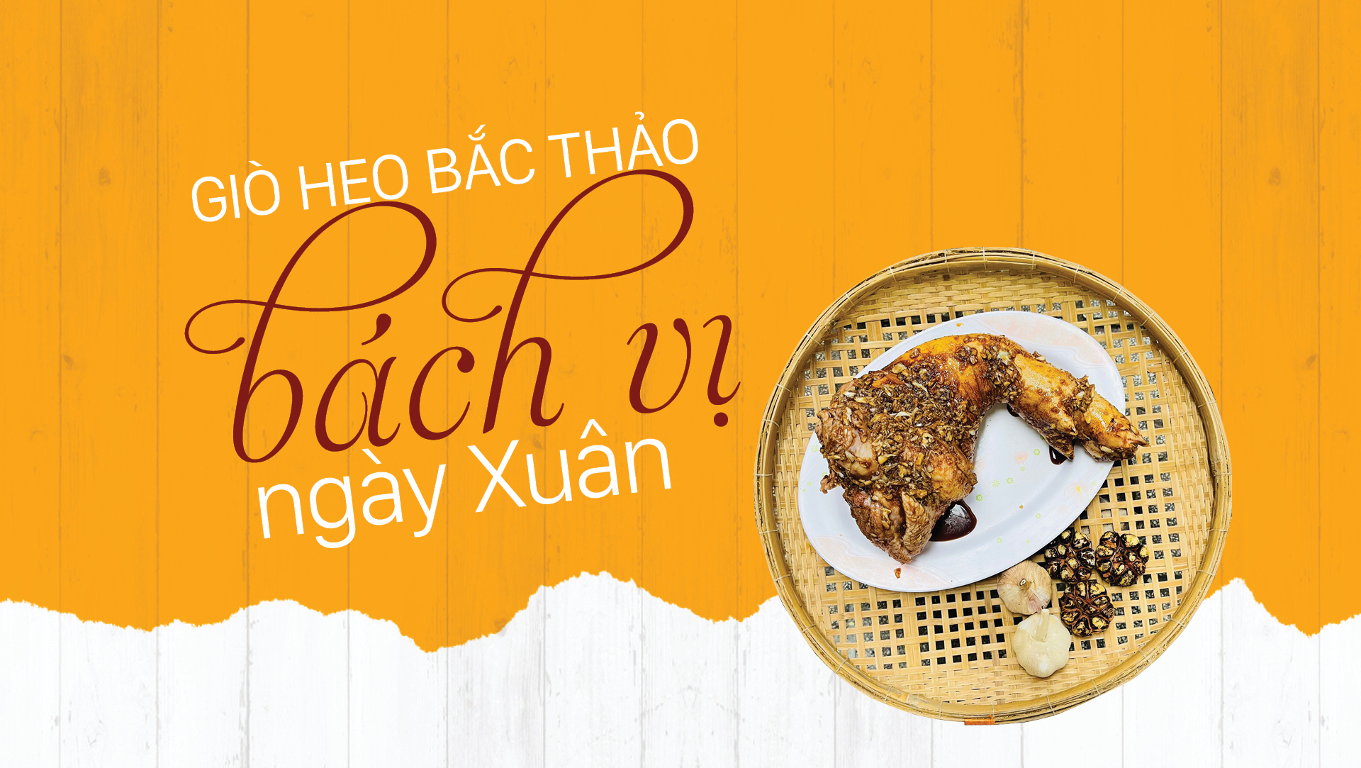 Giò heo bắc thảo - bách vị ngày Xuân