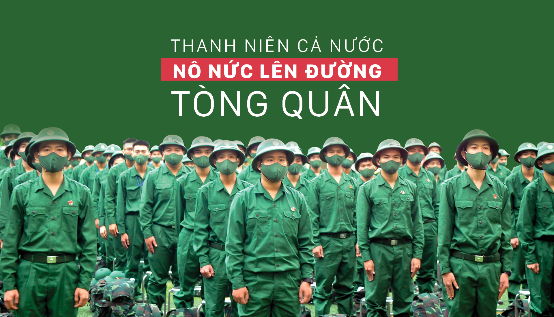 Thanh niên cả nước nô nức lên đường tòng quân