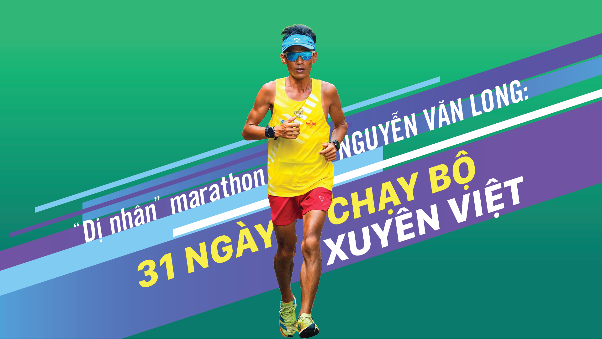 “Dị nhân” marathon Nguyễn Văn Long: 31 ngày chạy bộ xuyên Việt