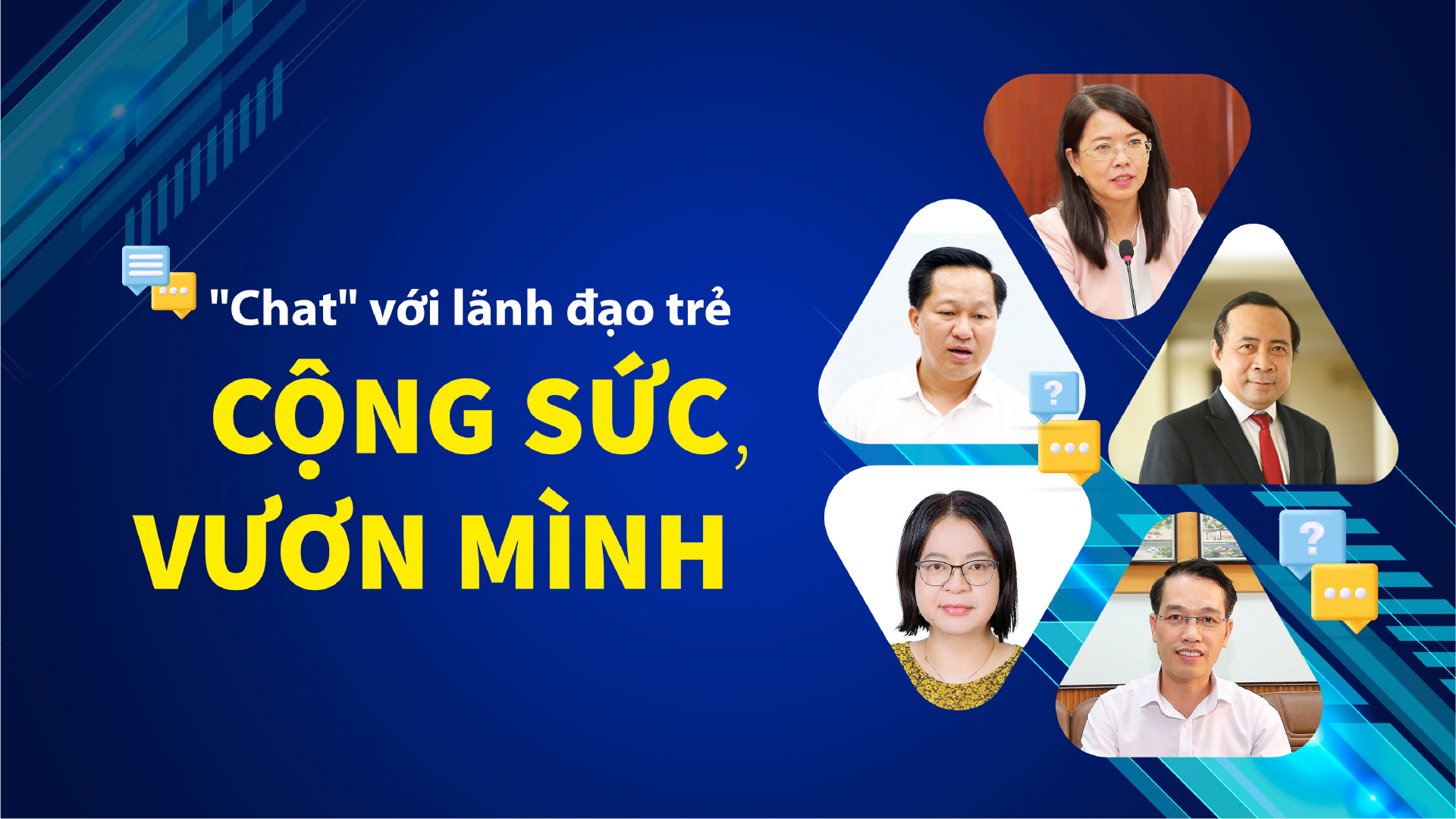 "Chat" với lãnh đạo trẻ: Cộng sức, vươn mình