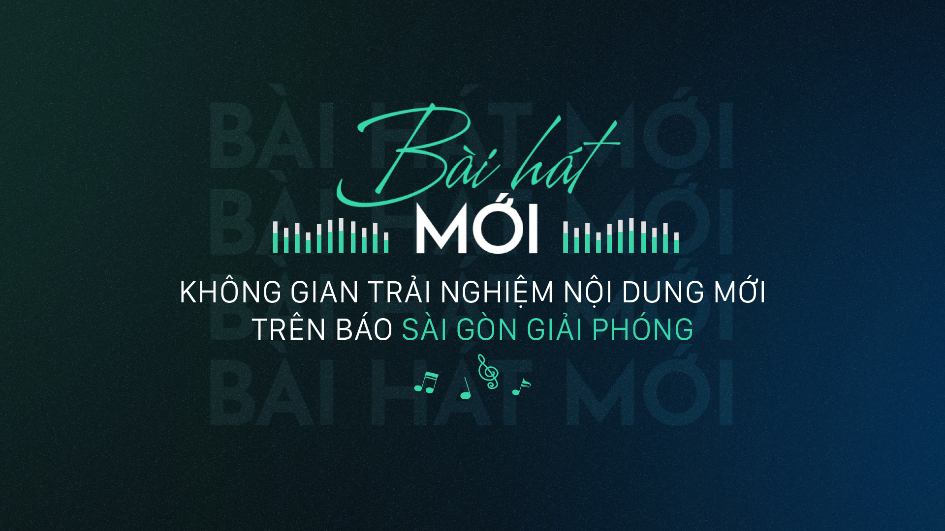 Bài hát mới - Không gian trải nghiệm nội dung mới trên Báo Sài Gòn Giải Phóng