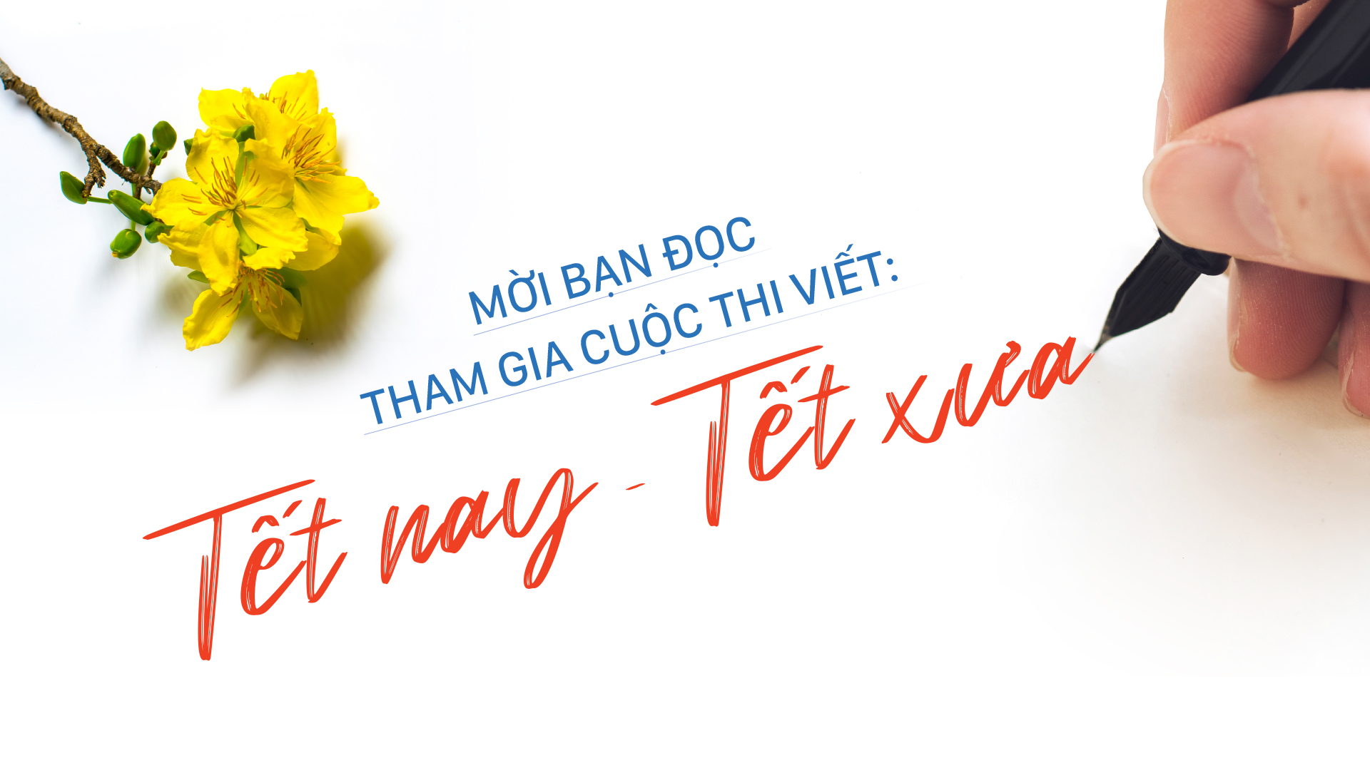 Mời bạn đọc tham gia cuộc thi viết: Tết nay - Tết xưa