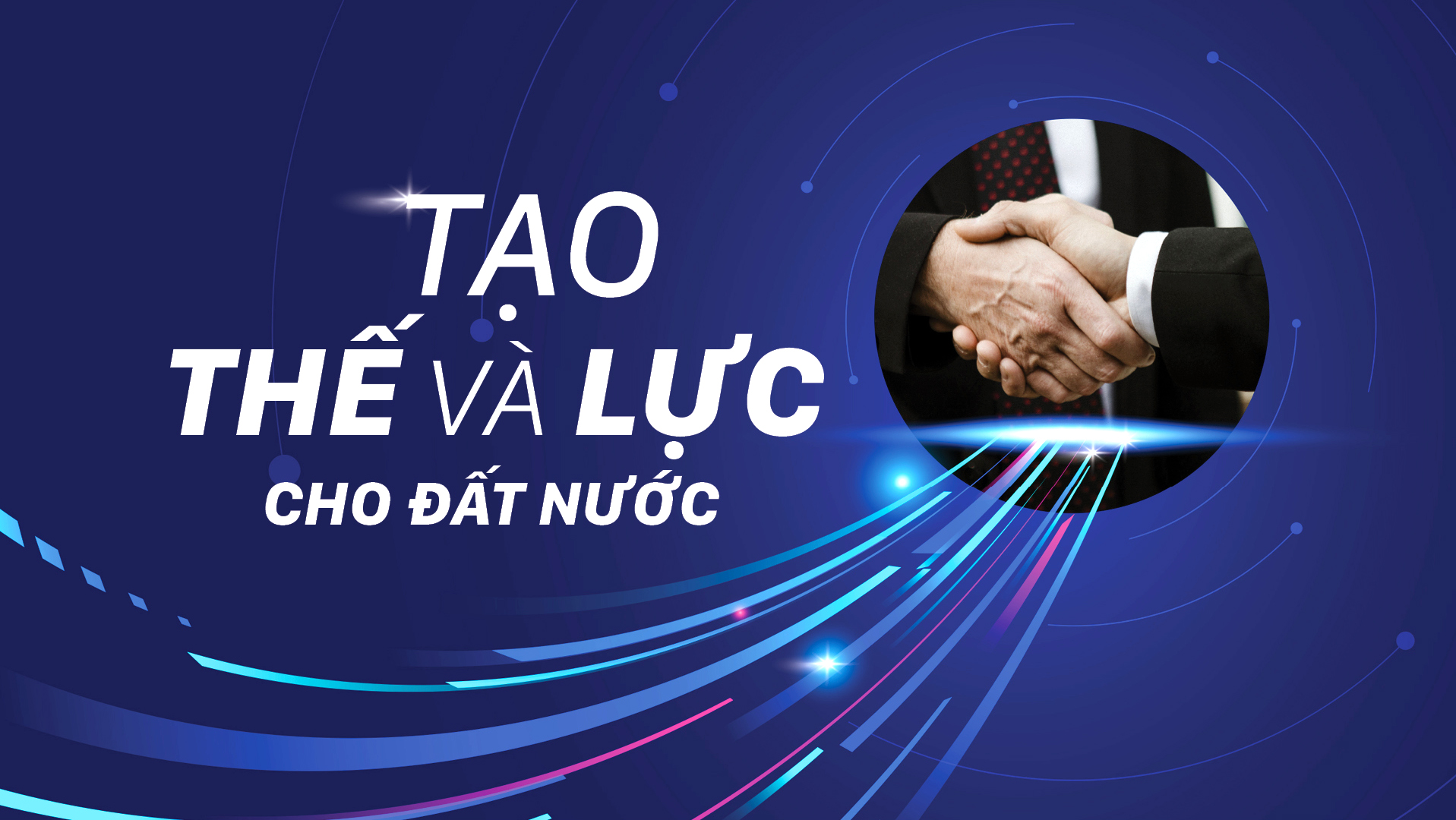 Tạo thế và lực cho đất nước