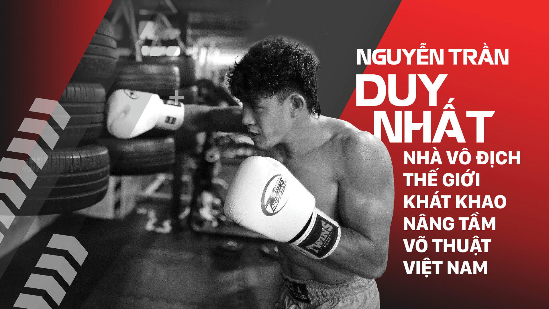 Nguyễn Trần Duy Nhất: Nhà vô địch thế giới khát khao nâng tầm võ thuật Việt Nam