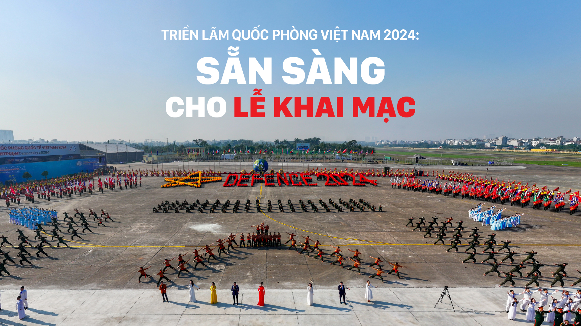 Triển lãm Quốc phòng Việt Nam 2024: Sẵn sàng cho lễ khai mạc