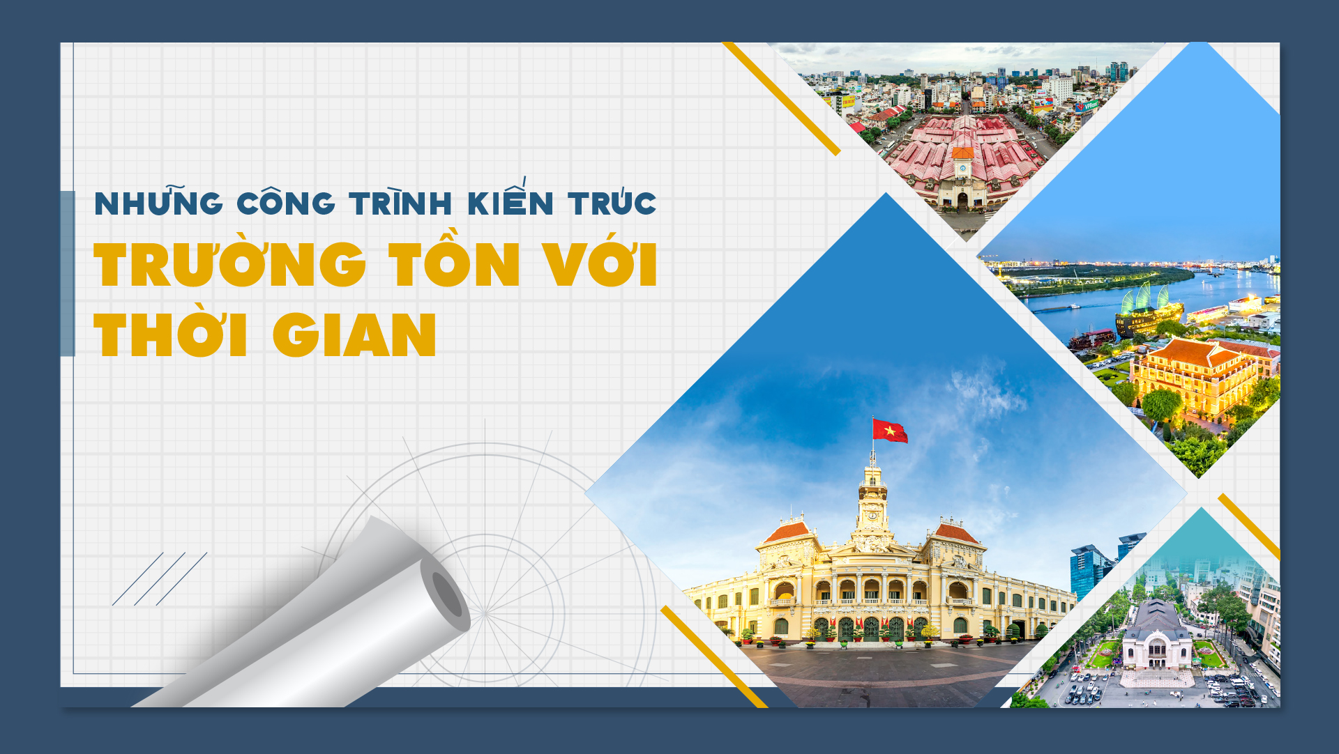 Những công trình kiến trúc trường tồn với thời gian