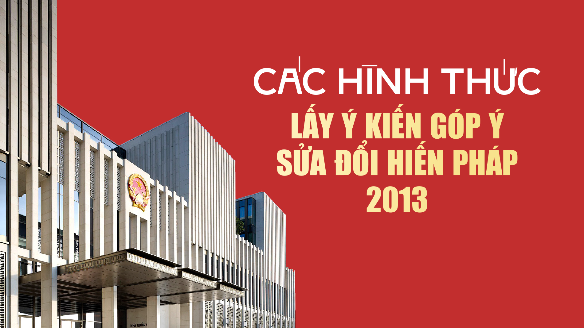 Các hình thức lấy ý kiến góp ý sửa đổi Hiến pháp 2013