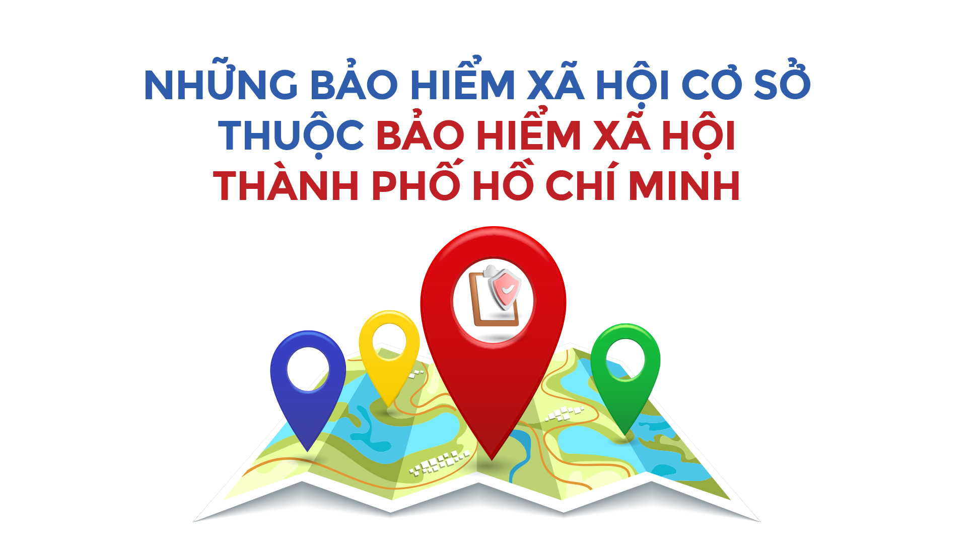 Những bảo hiểm xã hội cơ sở thuộc Bảo hiểm xã hội Thành phố Hồ Chí Minh