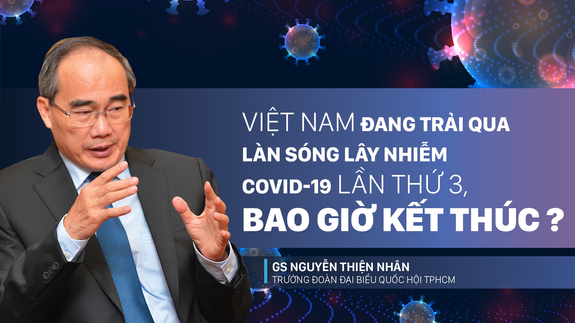 Việt Nam đang trải qua làn sóng lây nhiễm Covid-19 lần thứ 3, bao giờ kết thúc?