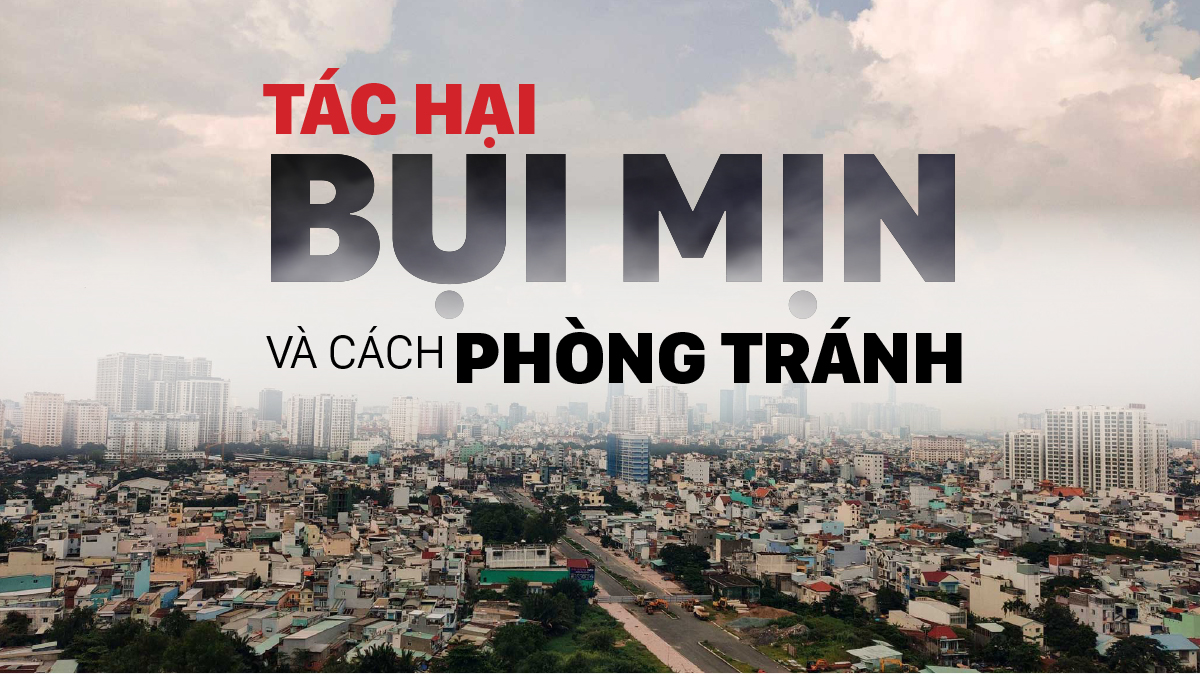 Tác hại của bụi mịn và cách phòng tránh