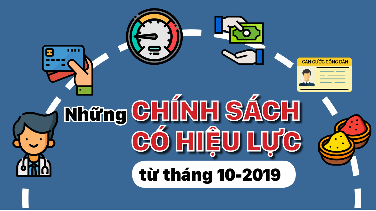 Những chính sách có hiệu lực từ tháng 10-2019