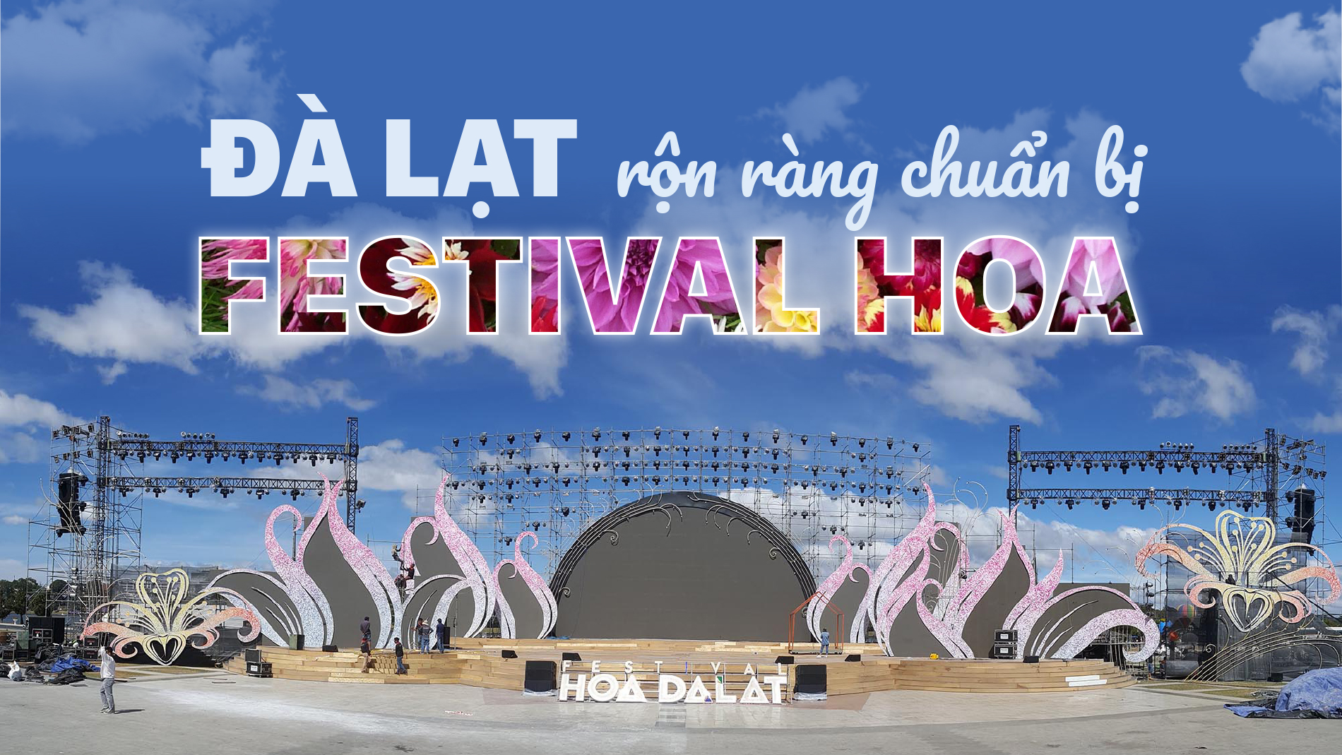 Đà Lạt rộn ràng chuẩn bị Festival hoa